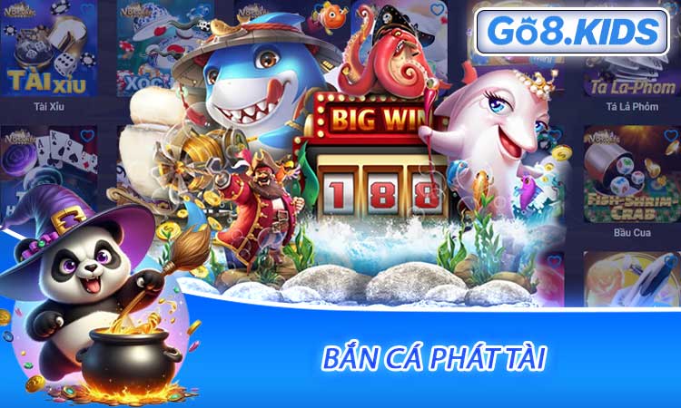 Bắn Cá Phát Tài