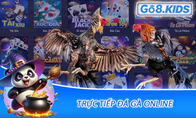 Trực Tiếp Đá Gà Online